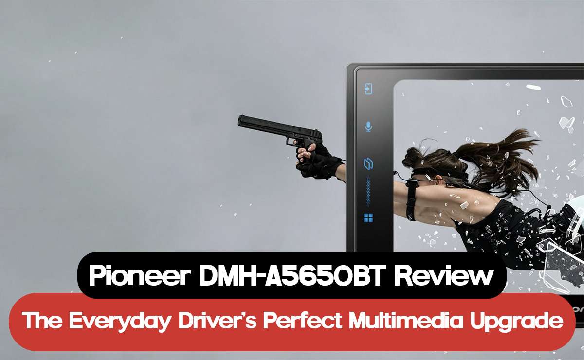 Pioneer DMH-A5650BT Review: The Everyday Driver’s Perfect Multimedia Upgrade
